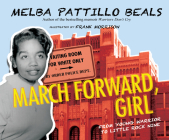 March Forward, Girl: From Young Warrior to Little Rock Nine By Melba Pattillo Beals, Frank Morrison (Illustrator), Janina Edwards (Narrated by) Cover Image