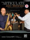 The Articulate Jazz Musician: Mastering the Language of Jazz (C Instruments), Book & Online Audio By Caleb Chapman, Jeff Coffin Cover Image