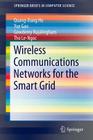 Wireless Communications Networks for the Smart Grid (Springerbriefs in Computer Science) Cover Image