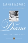 Diana: Finally, the Complete Story By Sarah Bradford Cover Image