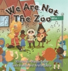 We Are Not The Zoo Cover Image