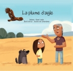 La Plume d'Aigle By Kevin Locke, Jessika Von Innerebner (Illustrator) Cover Image