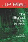 The Bigfoot Field Journal: Pacific Northwest Cover Image
