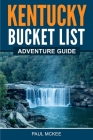 Kentucky Bucket List Adventure Guide Cover Image
