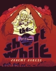 The Short While By Jeremy Sorese, Jeremy Sorese (Illustrator) Cover Image
