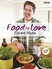 Food to Love By Edward Hayden, Carol Marks (Photographer) Cover Image