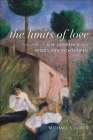 The Limits of Love: The Lives of D. H. Lawrence and Frieda Von Richthofen By Michael Squires Cover Image