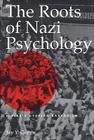 The Roots of Nazi Psychology: Hitler's Utopian Barbarism By Jay Y. Gonen Cover Image