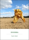 Dogma: A Novel By Lars Iyer Cover Image