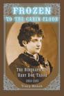 Frozen to the Cabin Floor: The Biography of Baby Doe Tabor 1854-1935 Cover Image