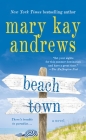 Beach Town: A Novel By Mary Kay Andrews Cover Image