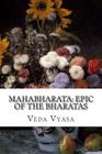 Mahabharata: Epic of the Bharatas By Romesh C. Dutt (Translator), Veda Vyasa Cover Image