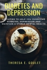 Diabetes And Depression By Theresa E. Goulet Cover Image
