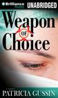 Weapon of Choice By Patricia Gussin, Janet Metzger (Read by) Cover Image