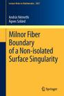 Milnor Fiber Boundary of a Non-Isolated Surface Singularity (Lecture Notes in Mathematics #2037) By András Némethi, Ágnes Szilárd Cover Image