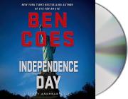 Independence Day: A Dewey Andreas Novel By Ben Coes, Peter Hermann (Read by) Cover Image
