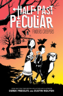 Finders Creepers (Half Past Peculiar, Book 1) By Derek Fridolfs, Dustin Nguyen (Illustrator) Cover Image