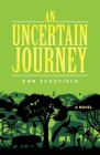 An Uncertain Journey By Don Schofield Cover Image