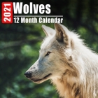 Calendar 2021 Wolves: Cute Wolf Photos Monthly Mini Calendar With Inspirational Quotes each Month By Wolvez Mini Calendars Cover Image
