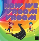 How We VROOM VROOM: Travel and Transportation for Kids Cover Image