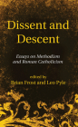Dissent and Descent By Brian Frost (Editor), Leo Pyle (Editor) Cover Image