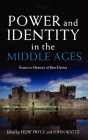 Power and Identity in the Middle Ages: Essays in Memory of Rees Davies By Huw Pryce (Editor), John Watts (Editor) Cover Image