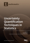 Uncertainty Quantification Techniques in Statistics By Jong-Min Kim (Guest Editor) Cover Image