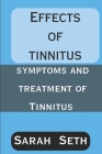 Effects of Tinnitus: Symptoms and Treatment of Tinnitus Cover Image