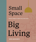Small Space, Big Living By Sofie Hepworth Cover Image