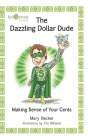 The Dazzling Dollar Dude By Mary Becker, Tim Williams (Illustrator) Cover Image