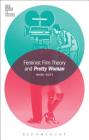 Feminist Film Theory and Pretty Woman (Film Theory in Practice) By Mari Ruti, Todd McGowan (Editor) Cover Image