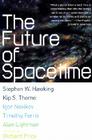 The Future of Spacetime By Stephen W. Hawking, Kip Thorne, Igor Novikov, Timothy Ferris, Alan Lightman, Richard Price (Introduction by) Cover Image