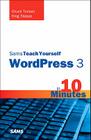 Sams Teach Yourself Wordpress 3 in 10 Minutes Cover Image
