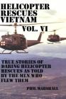 Helicopter Rescues Vietnam Vol. VI Cover Image
