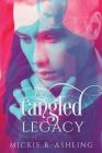A Tangled Legacy By Mickie B. Ashling Cover Image