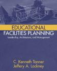 Educational Facilities Planning: Leadership, Architecture, and Management Cover Image