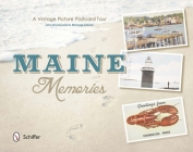 Maine Memories: A Vintage Picture Postcard Tour By John Brunkowski, Closen Michael Cover Image