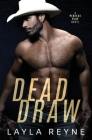 Dead Draw: A Perfect Play Novel By Layla Reyne Cover Image