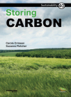 Storing Carbon: Book 40 (Sustainability #40) By Carole Crimeen, Suzanne Fletcher (Illustrator) Cover Image
