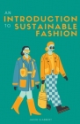An introduction to Sustainable Fashion By Jakob Slabbert Cover Image