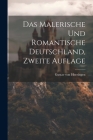 Das malerische und romantische Deutschland, Zweite Auflage By Gustav Von Heeringen Cover Image