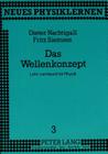 Das Wellenkonzept: Lehr-Lernbuch Fuer Physik By Dieter Nachtigall (Editor), Dieter Nachtigall, Fritz Siemsen Cover Image