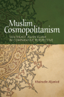 Muslim Cosmopolitanism: Southeast Asian Islam in Comparative Perspective Cover Image