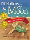I'll Follow the Moon By Stephanie Lisa Tara, Lee Edward Fodi (Illustrator) Cover Image