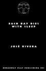 Each Day Dies With Sleep By Jose Rivera Cover Image