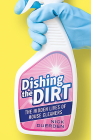 Dishing the Dirt: The Hidden Lives of House Cleaners By Nick Duerden Cover Image