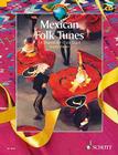 Mexican Folk Tunes: 14 Dances for Flute Duet (Schott World Music) By Elena Duran (Other) Cover Image