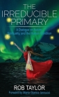 The Irreducible Primary: Nature, Spirituality, and the Human Condition Cover Image
