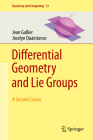 Differential Geometry and Lie Groups: A Second Course (Geometry and Computing #13) Cover Image