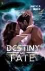 Destiny or Fate By Artica Burr Cover Image
